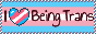 I love bring trans